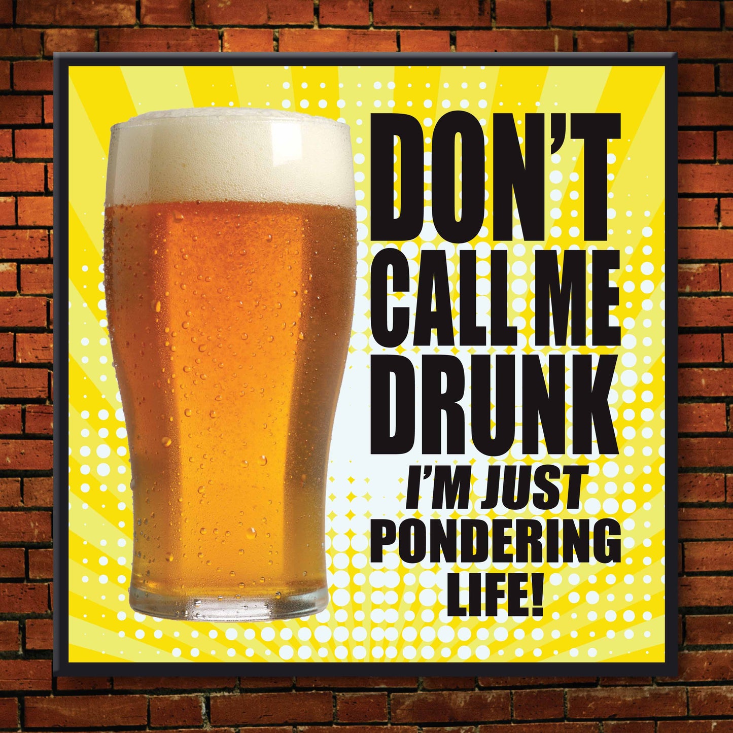 Don't Call Me Drunk! Art Print + Badge + Bottle Opener + Birthday Card
