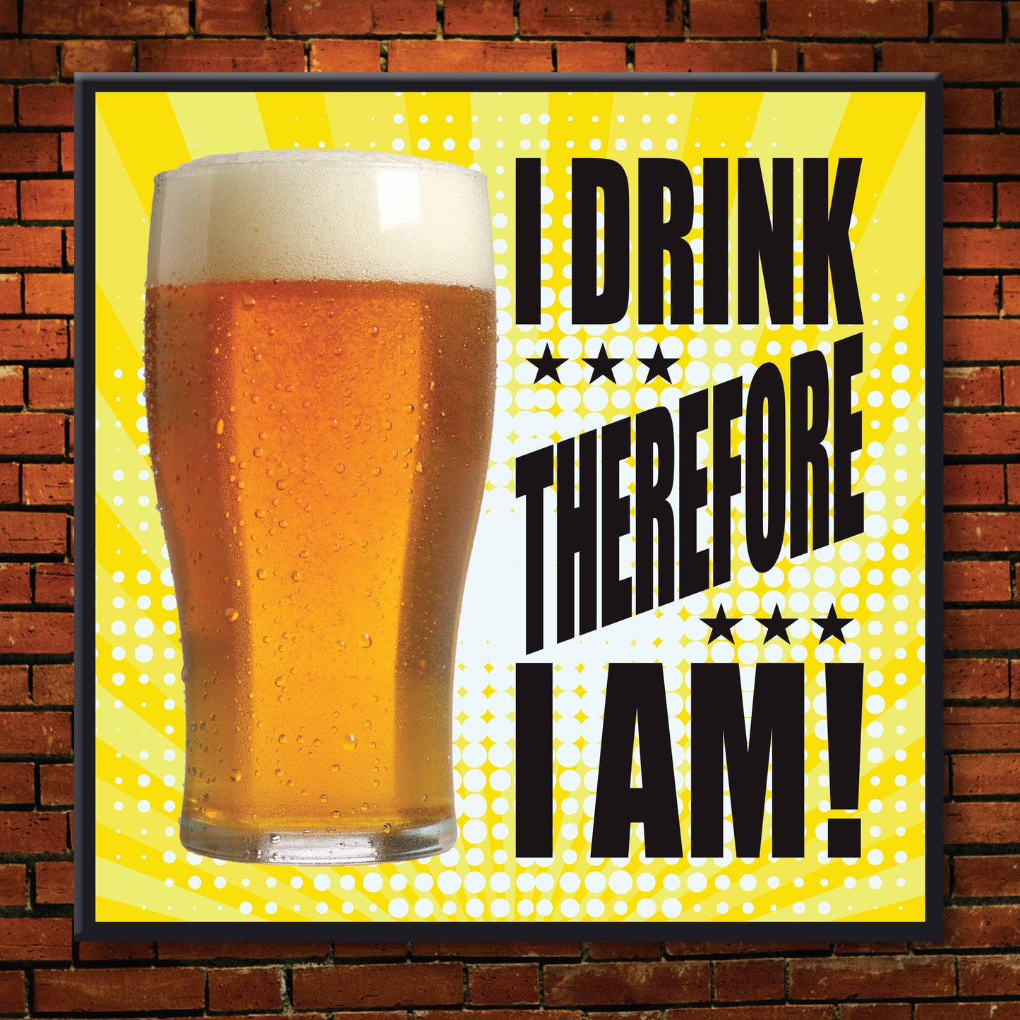 Drink Therefore Art Print + Badge + Bottle Opener + Birthday Card