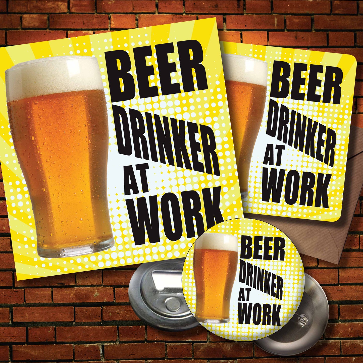 Beer Drinker At Work Art Print + Badge + Bottle Opener + Birthday Card