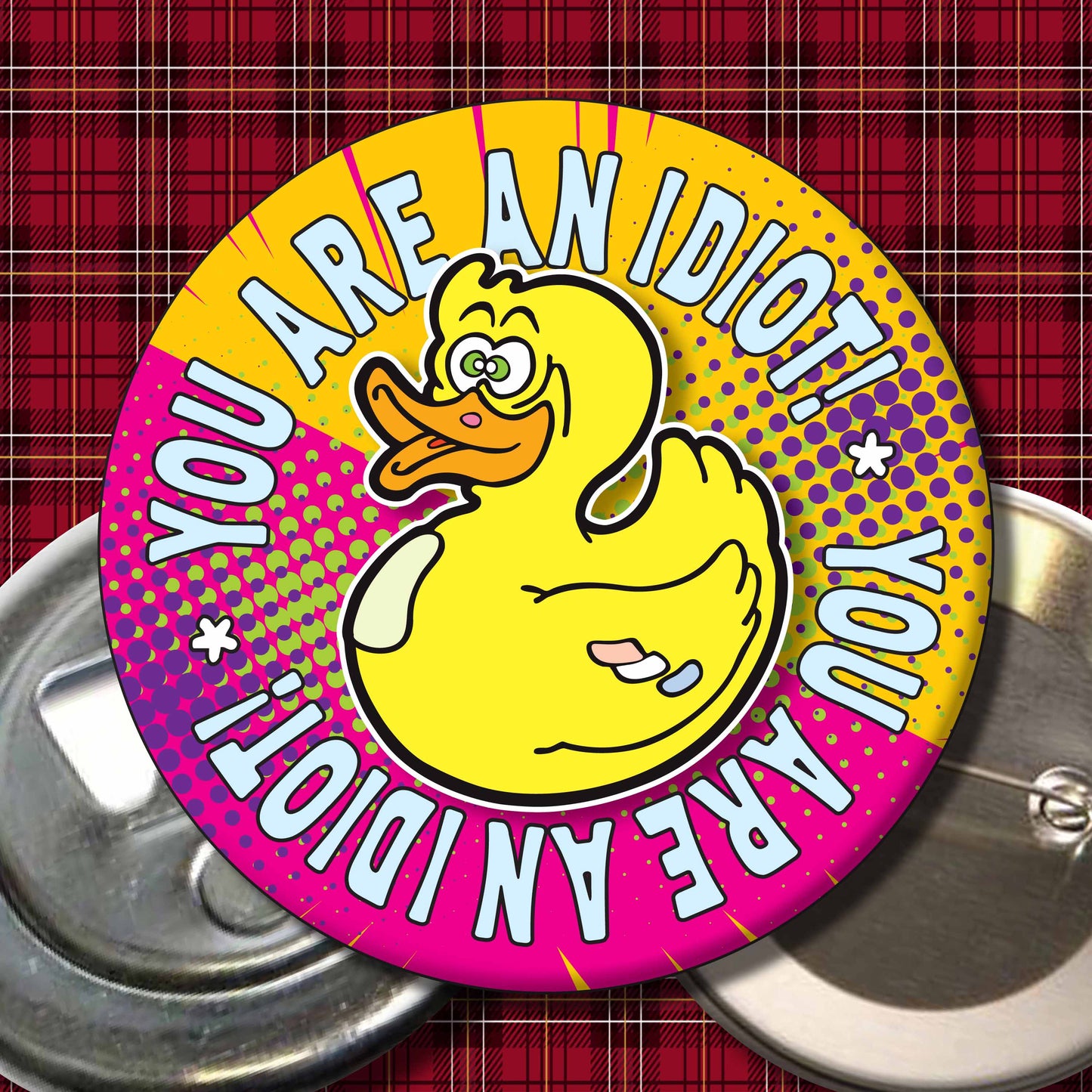 You Are An Idiot! Metal Pin Badge + Bottle Opener