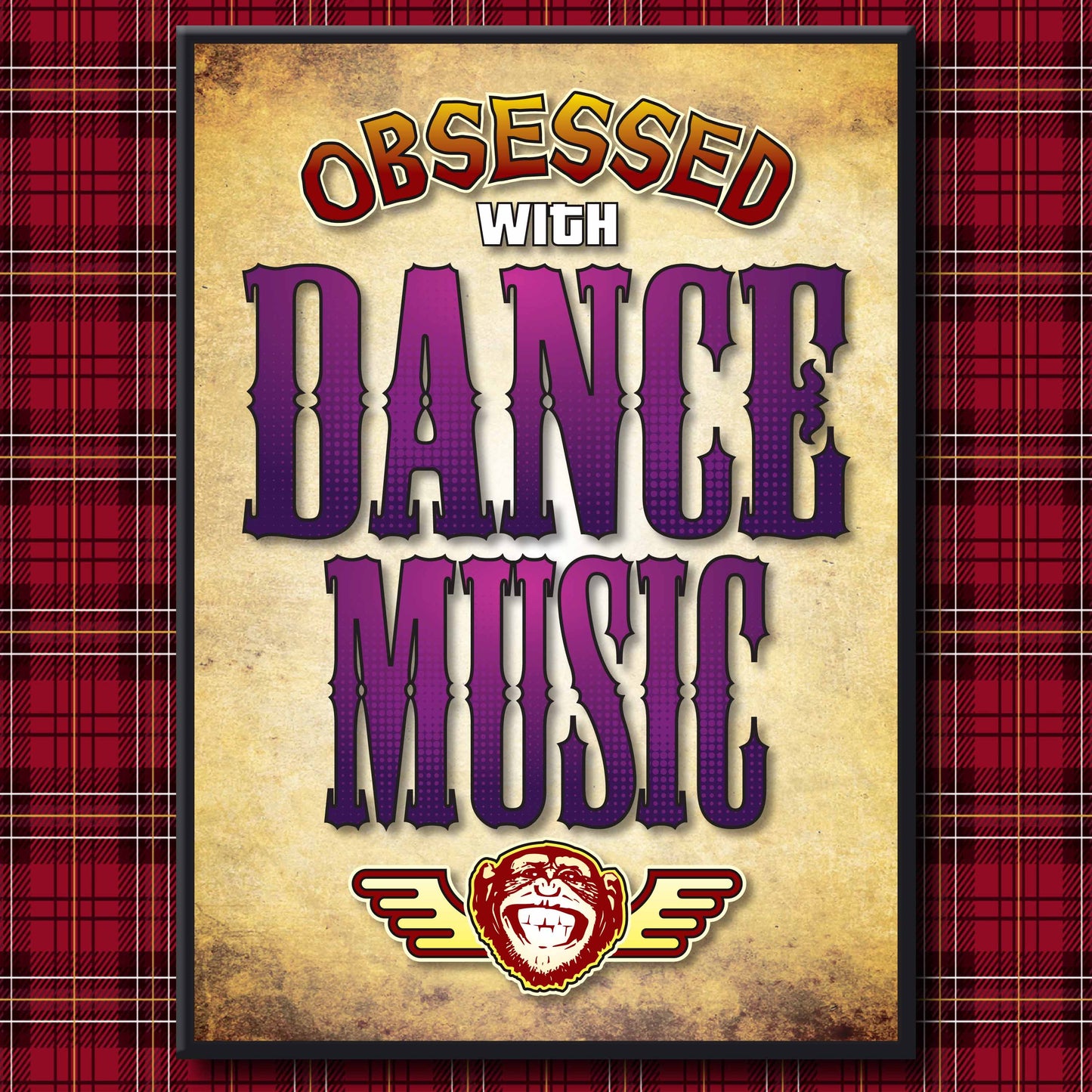 Dance Music - Obsessed Art Poster + Birthday / Greetings Card
