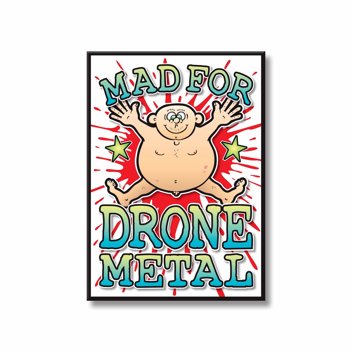 Drone Metal Art Print / Mad For Music Poster / Wall Décor