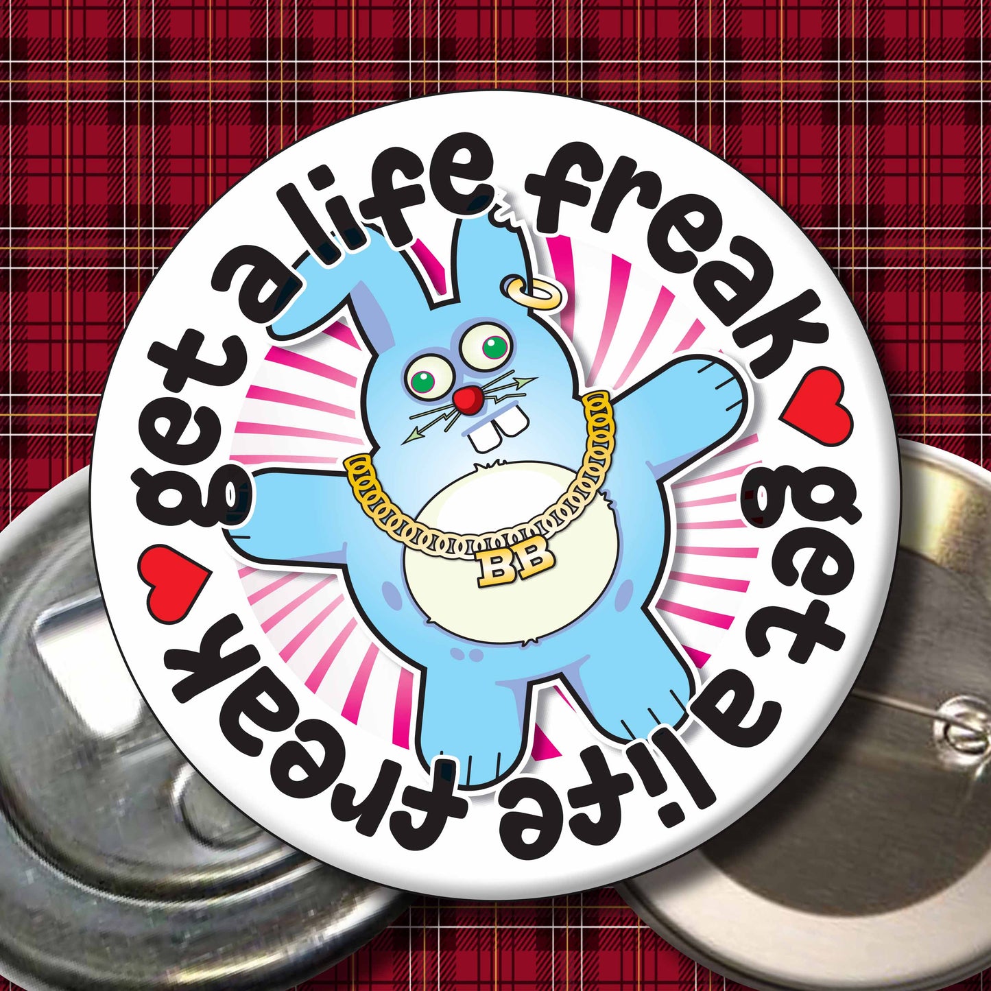 Get A Life Freak - Brutal Bunny Art Print + Greetings Card + Pin Badge