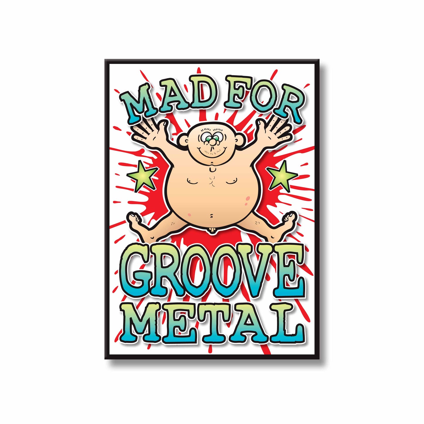 Groove Metal Art Print / Mad For Music Poster / Wall Décor