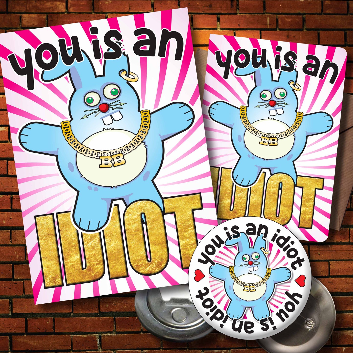 You Is An Idiot - Brutal Bunny Art Print + Greetings Card + Pin Badge