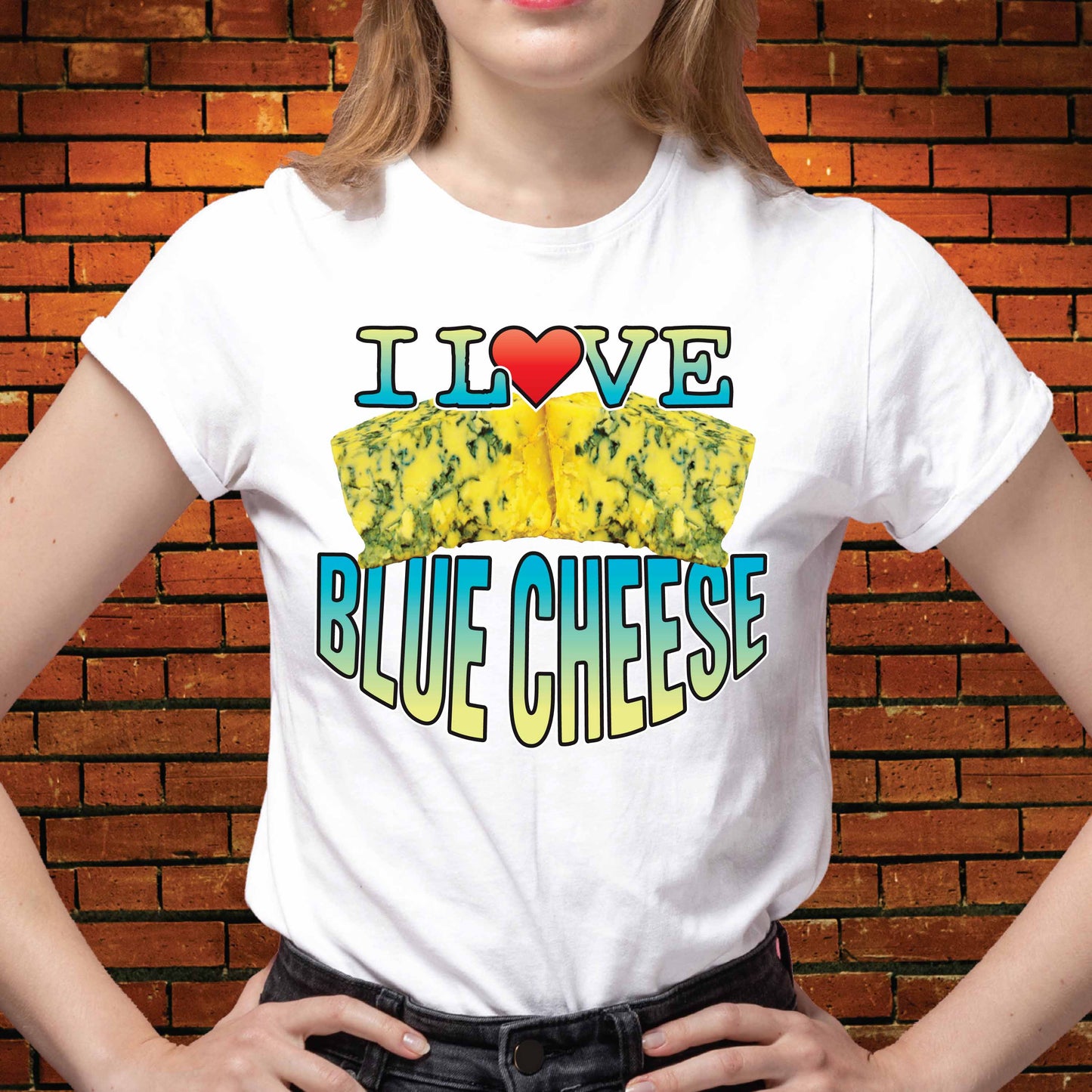 I Love Blue Cheese Cotton T-Shirt