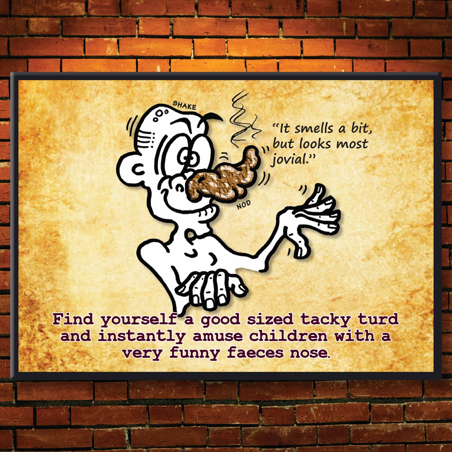 Comical Nodding Nose - Dog Poo Art Print