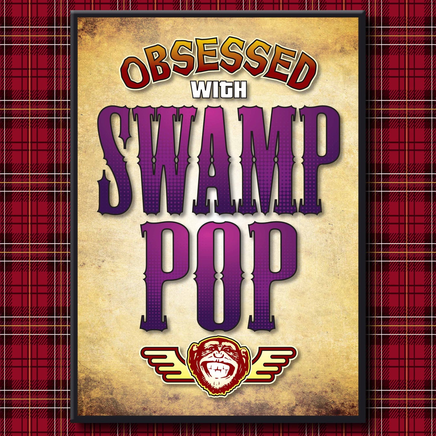 Swamp Pop - Obsessed Art Poster + Birthday / Greetings Card