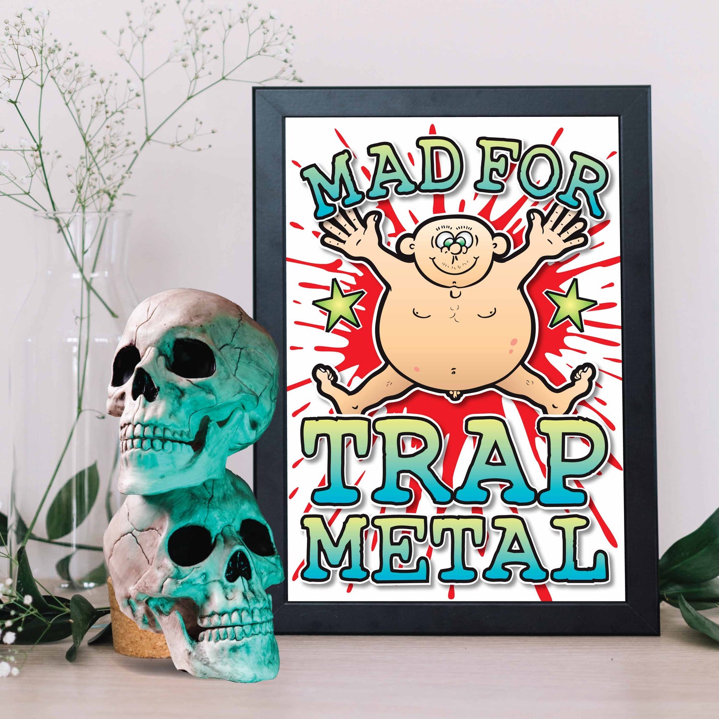 Trap Metal Art Print / Mad For Music Poster / Wall Décor