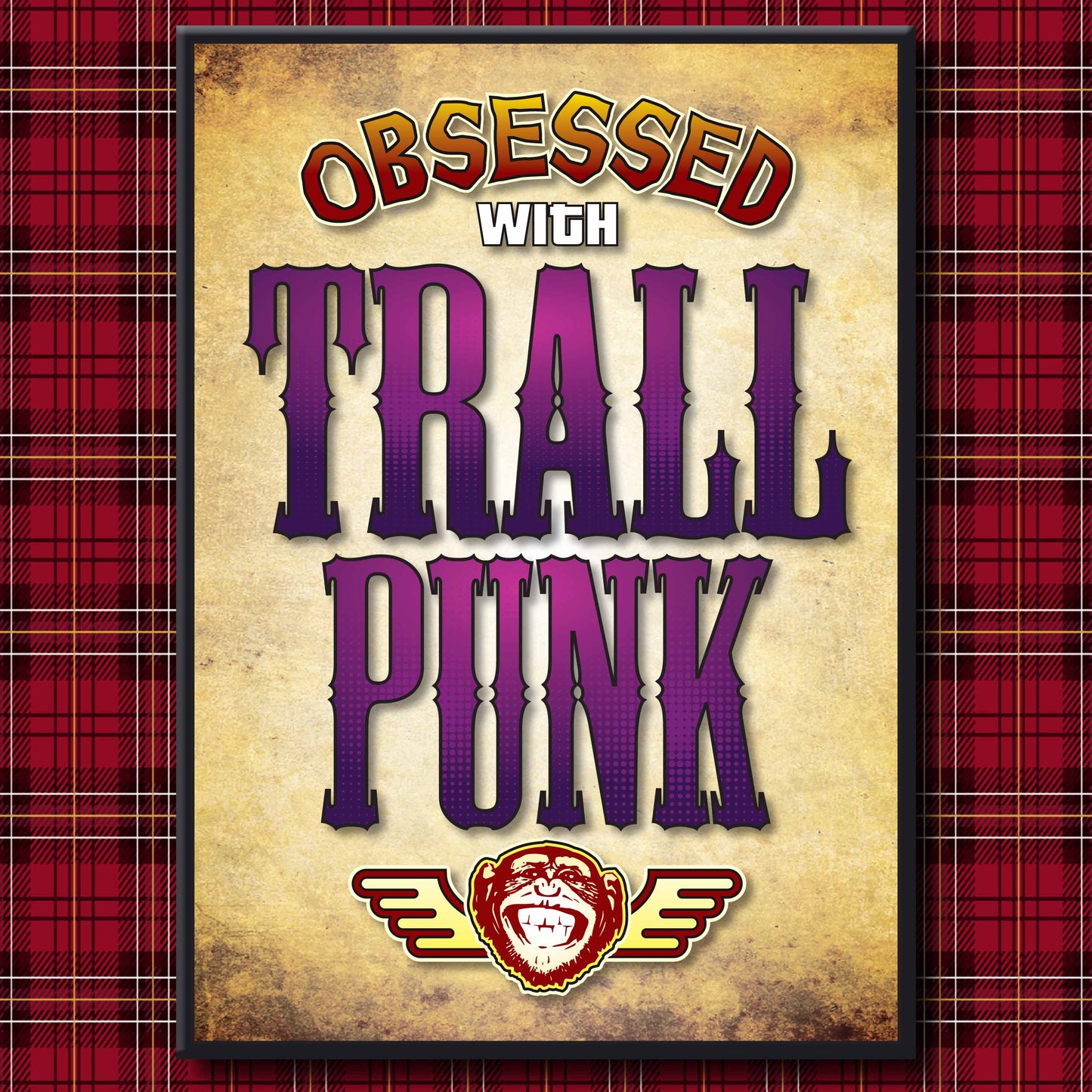 Trall Punk - Obsessed Art Poster + Birthday / Greetings Card