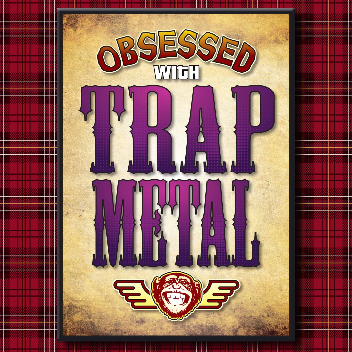 Trap Metal - Obsessed Art Poster + Birthday / Greetings Card