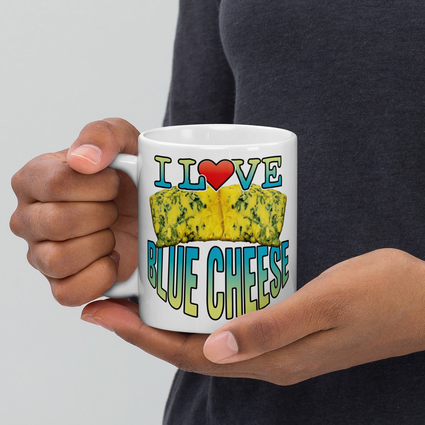 I Love Blue Cheese Funny Slogan Ceramic 11oz Mug