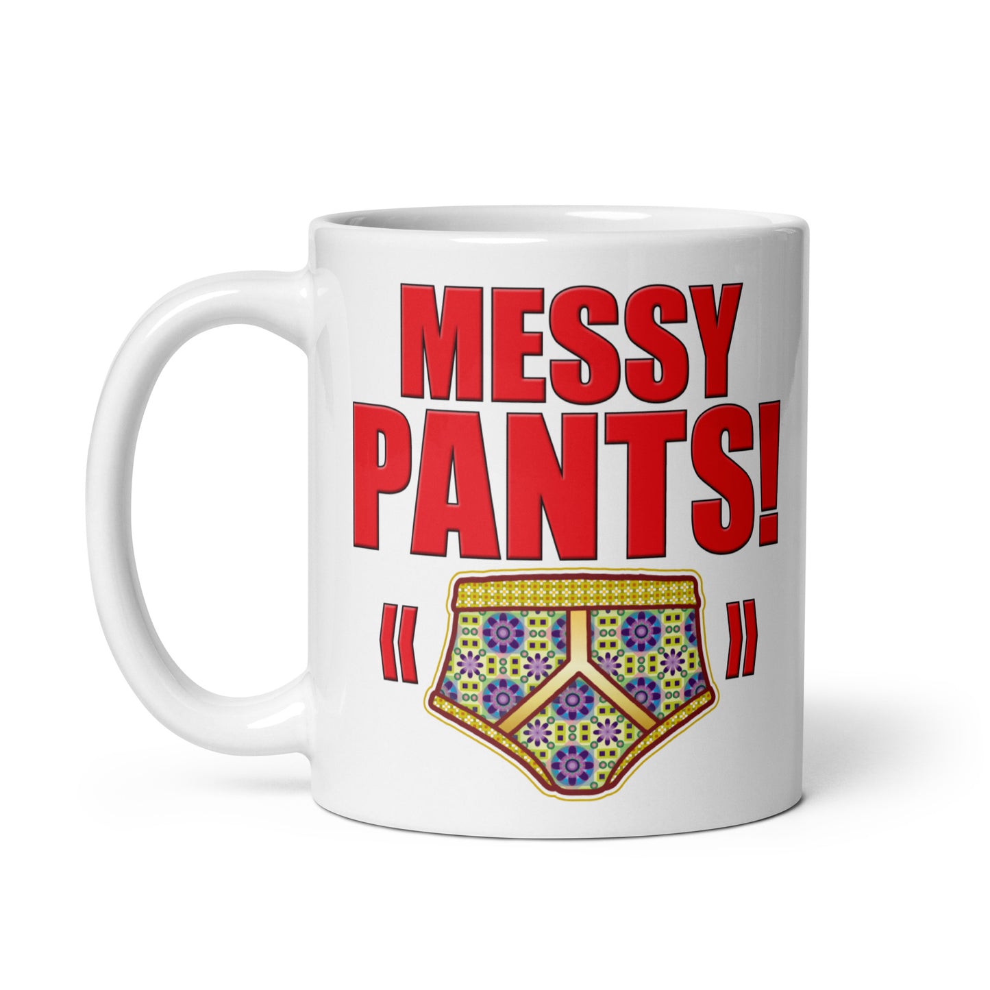 Messy Pants Funny Slogan Ceramic 11oz Mug