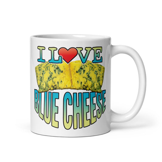 I Love Blue Cheese Funny Slogan Ceramic 11oz Mug
