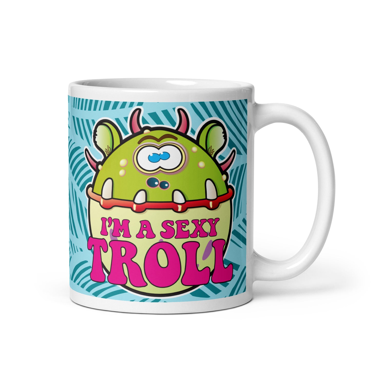 I'm A Sexy Troll Funny Slogan Ceramic 11oz Mug