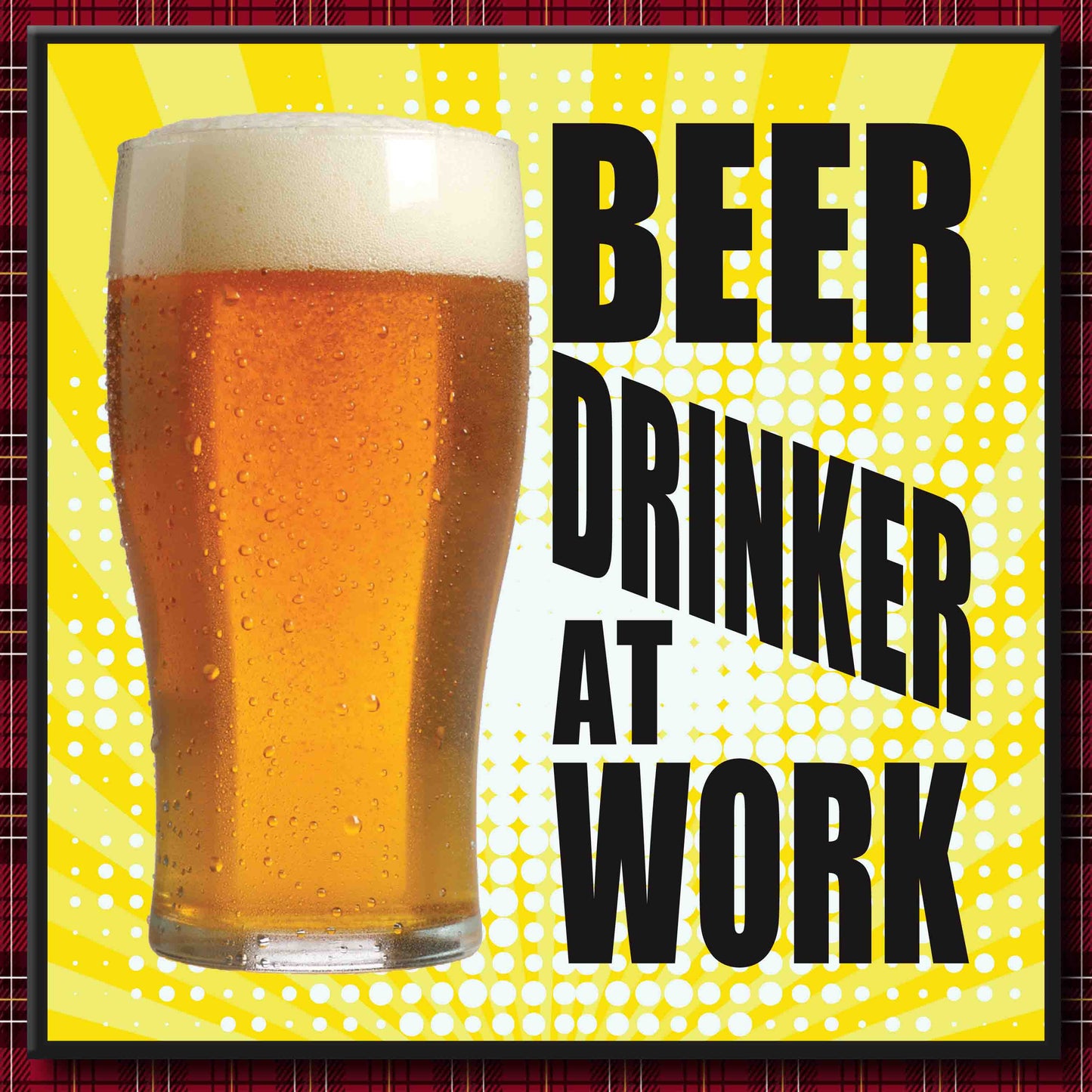 Beer Drinker At Work Art Print + Badge + Bottle Opener + Birthday Card