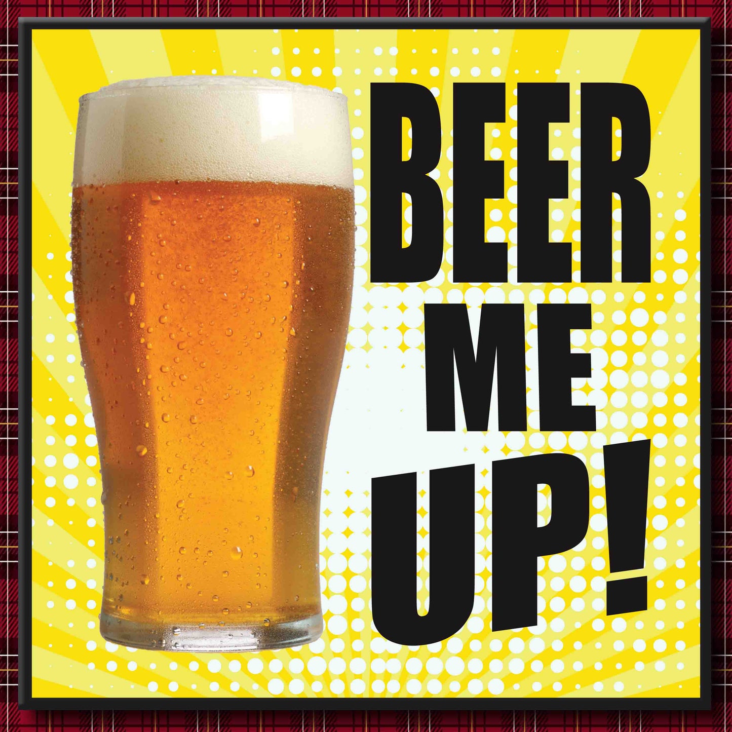 Beer Me Up! Art Print + Badge + Bottle Opener + Birthday Card
