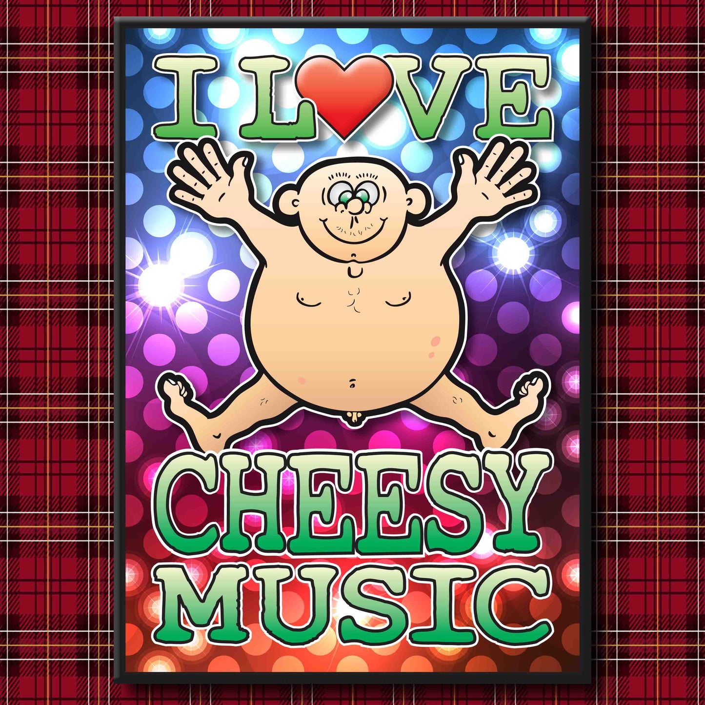 Fat Man "I Love Cheesy Music" Art Print + Stuff
