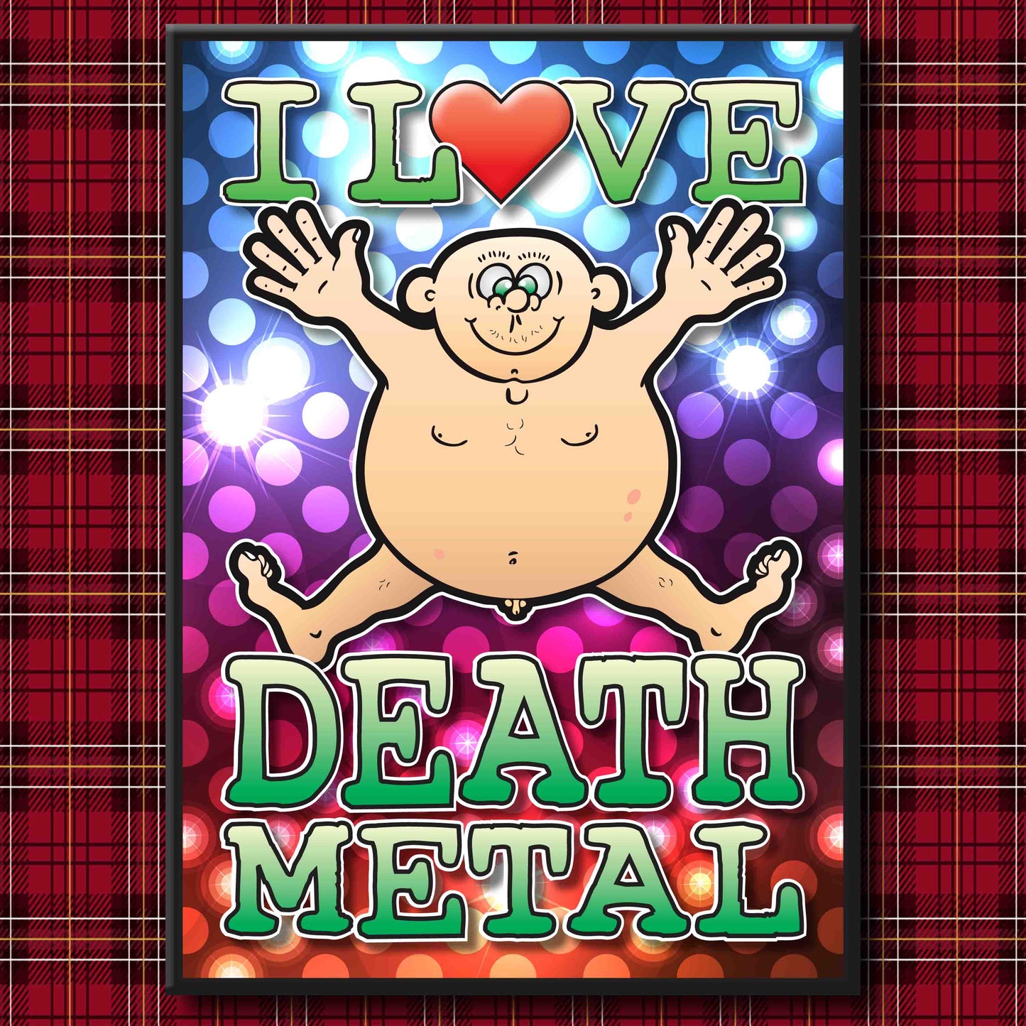 Fat Man "I Love Death Metal" Art Print + Stuff