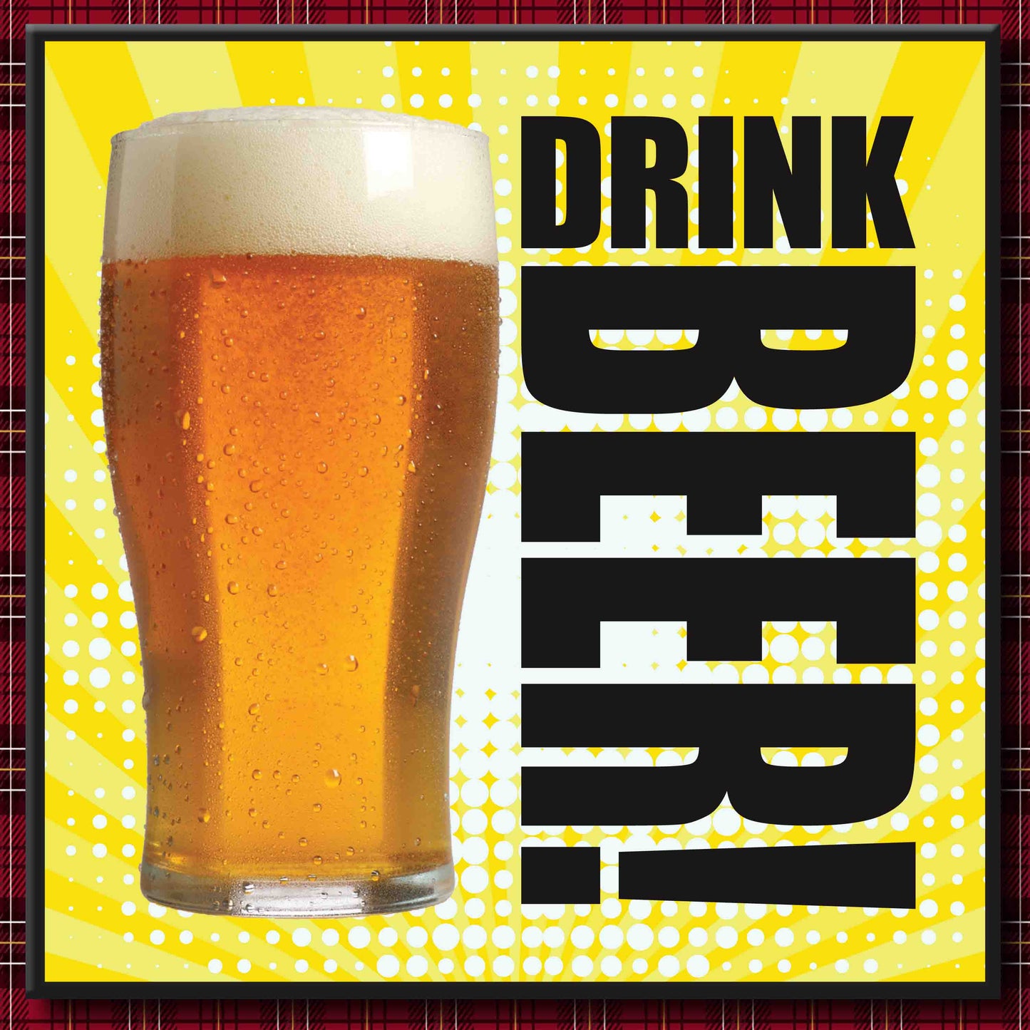 Drink Beer! Art Print + Badge + Bottle Opener + Birthday Card