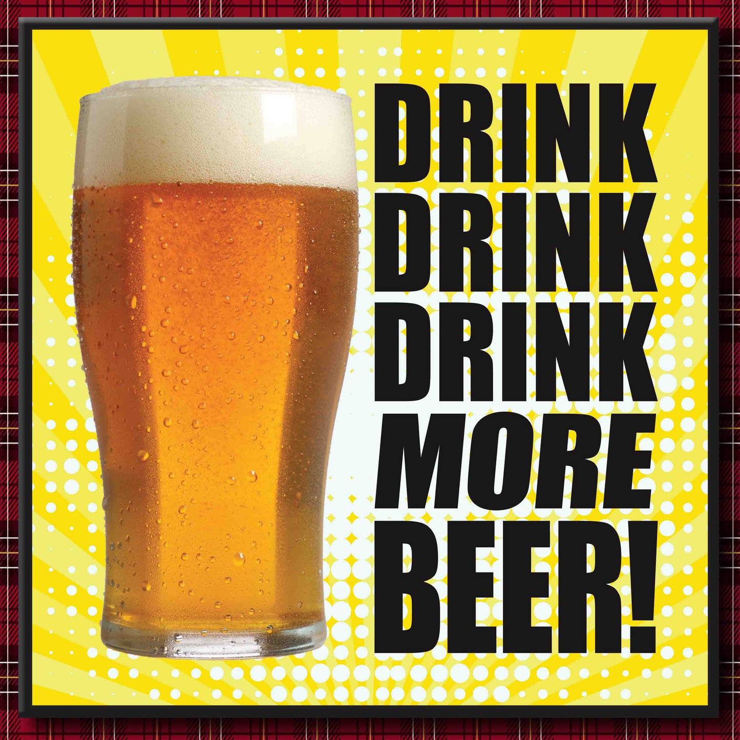 Drink More Beer! Art Print + Badge + Bottle Opener + Birthday Card