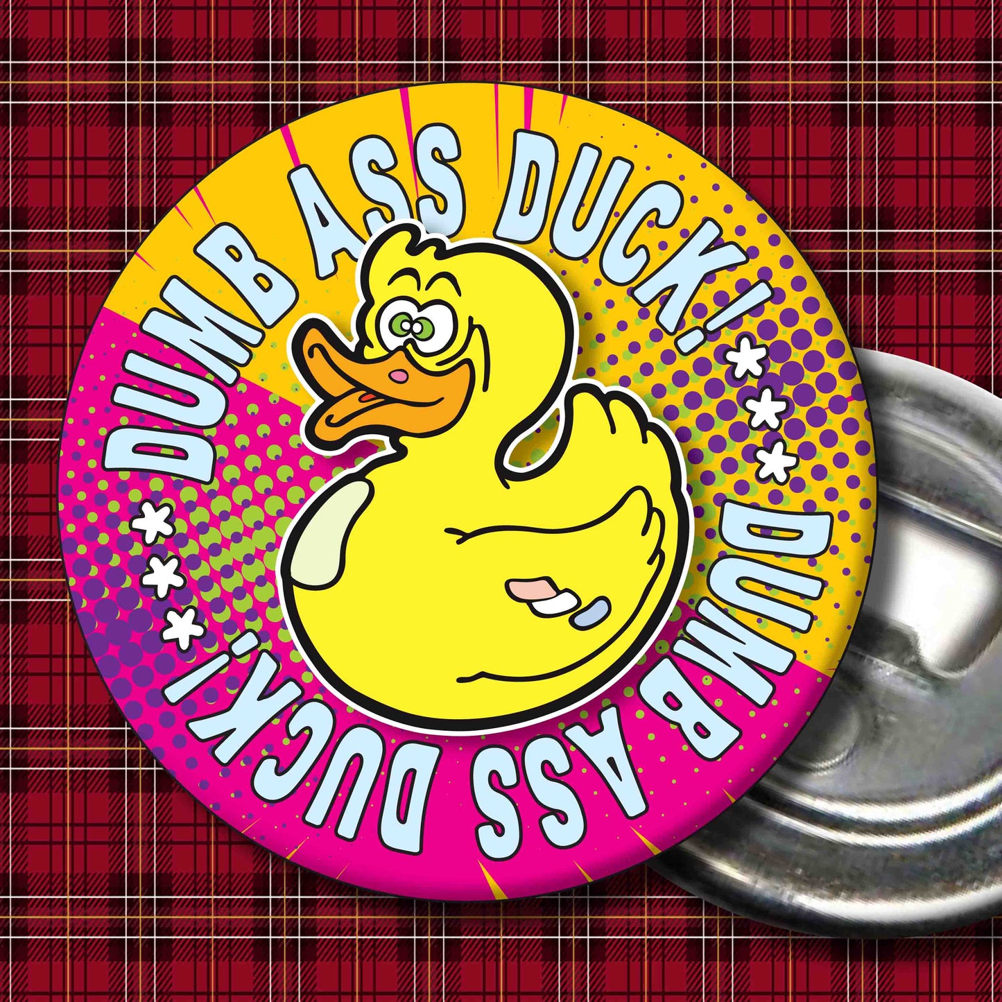 Dumb Ass Duck! Metal Pin Badge + Bottle Opener
