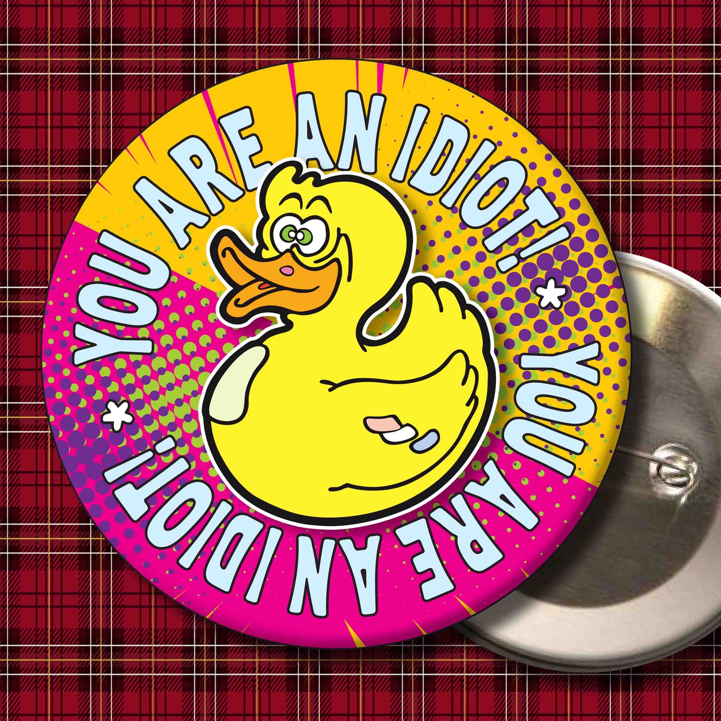You Are An Idiot! Metal Pin Badge + Bottle Opener