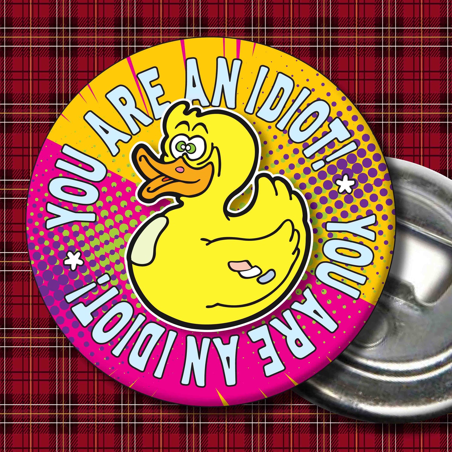 You Are An Idiot! Metal Pin Badge + Bottle Opener