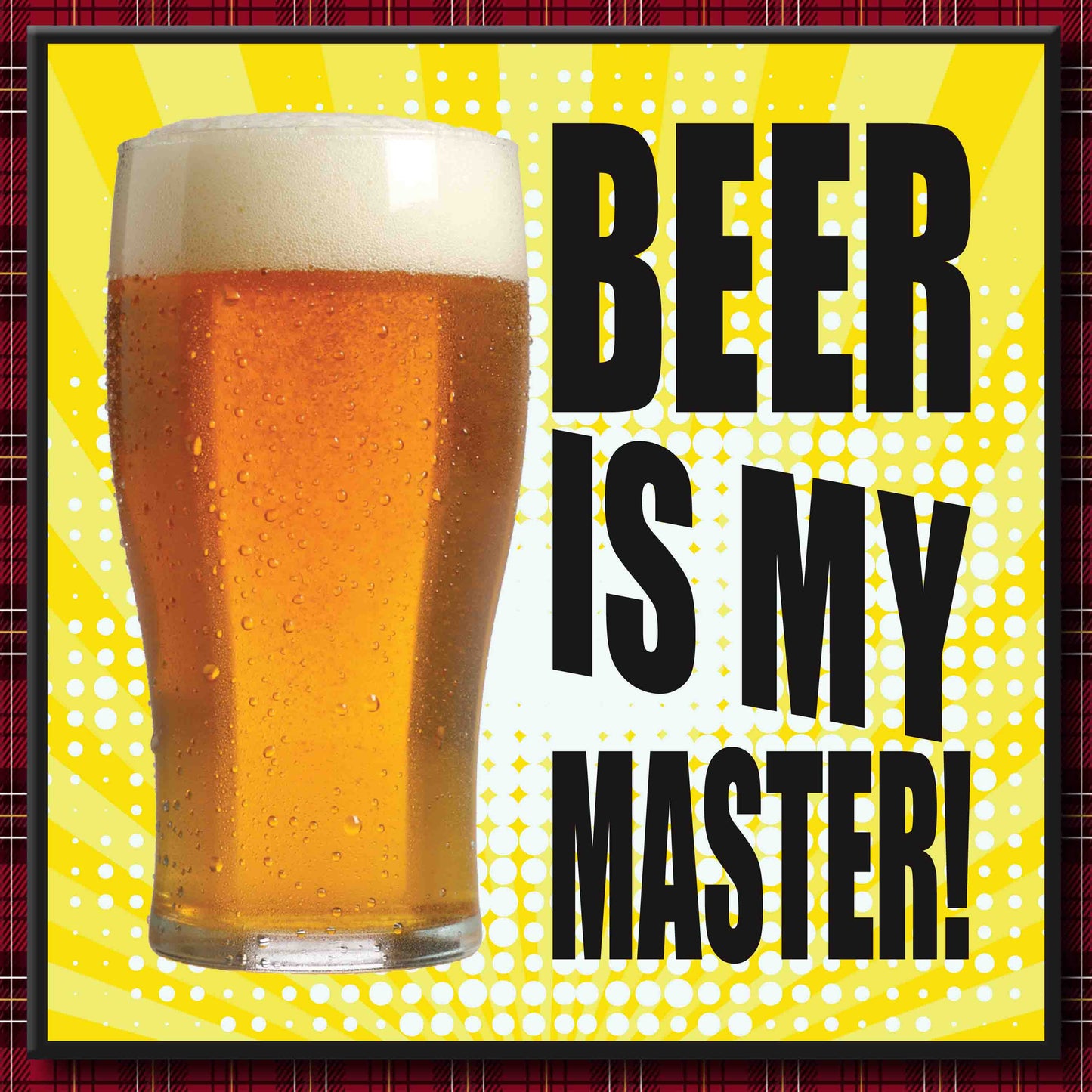 Beer Is My Master! Art Print + Badge + Bottle Opener + Birthday Card