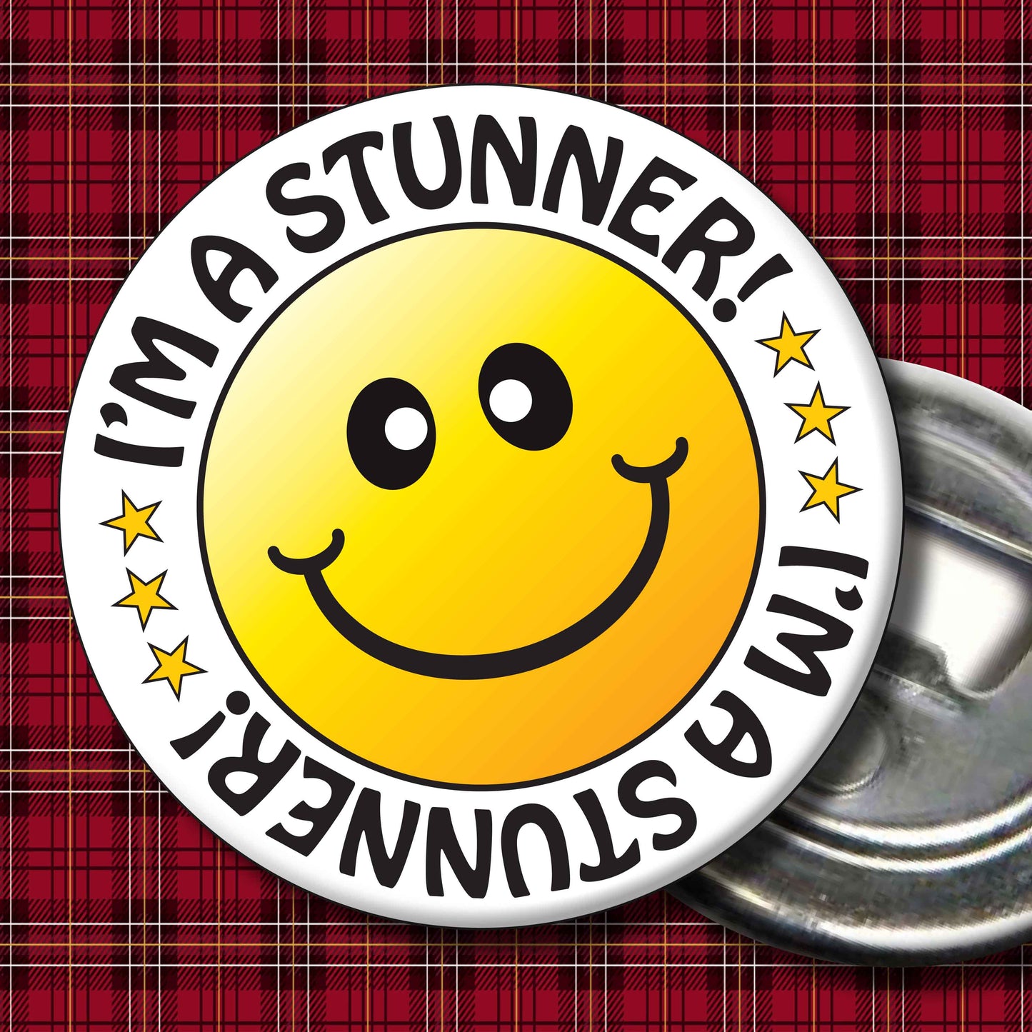 I'm a Stunner! Smiley Badge + Bottle Opener