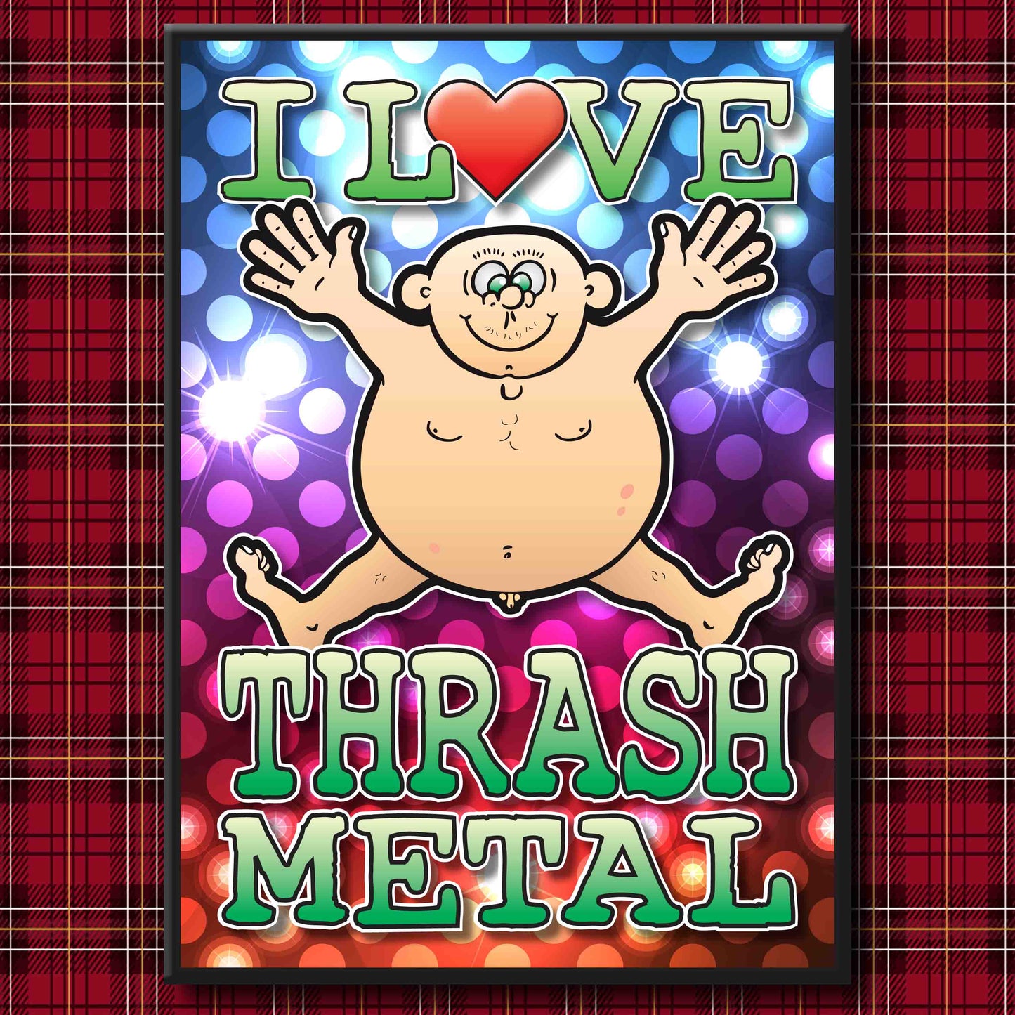 Fat Man "I Love Thrash Metal" Art Print + Stuff