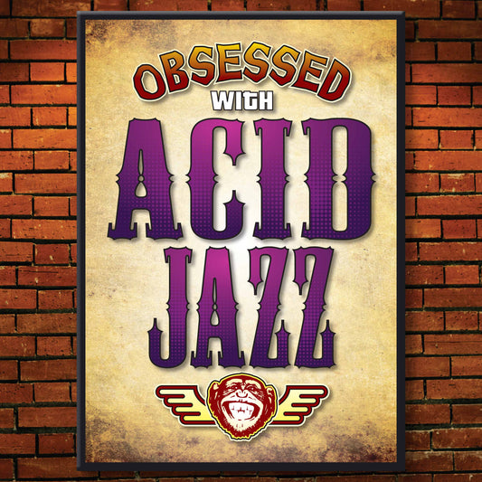 Acid Jazz - Obsessed Art Poster + Birthday / Greetings Card