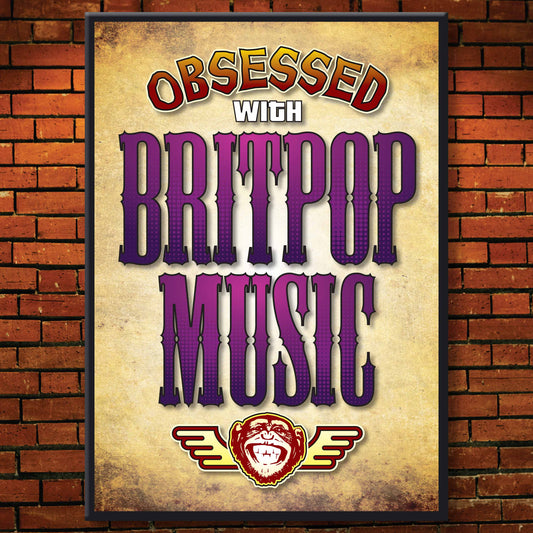 Britpop Music - Obsessed Art Poster + Birthday / Greetings Card
