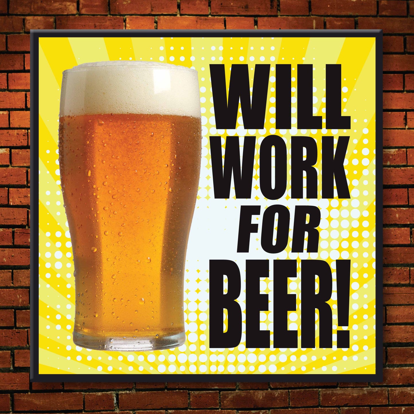 Work For Beer! Art Print + Badge + Bottle Opener + Birthday Card