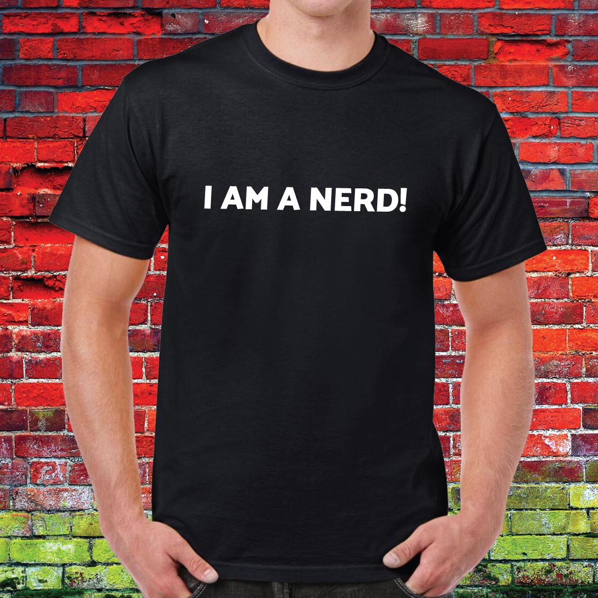 I Am A Nerd Funny Slogan Unisex Tee