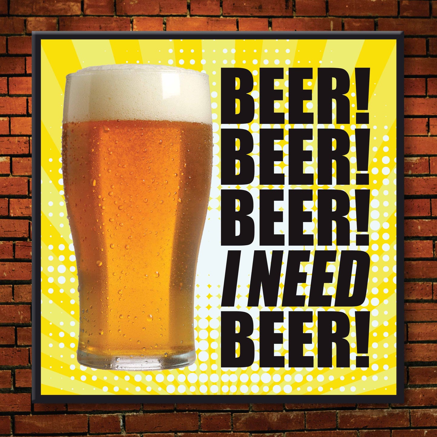 I Need Beer! Art Print + Badge + Bottle Opener + Birthday Card