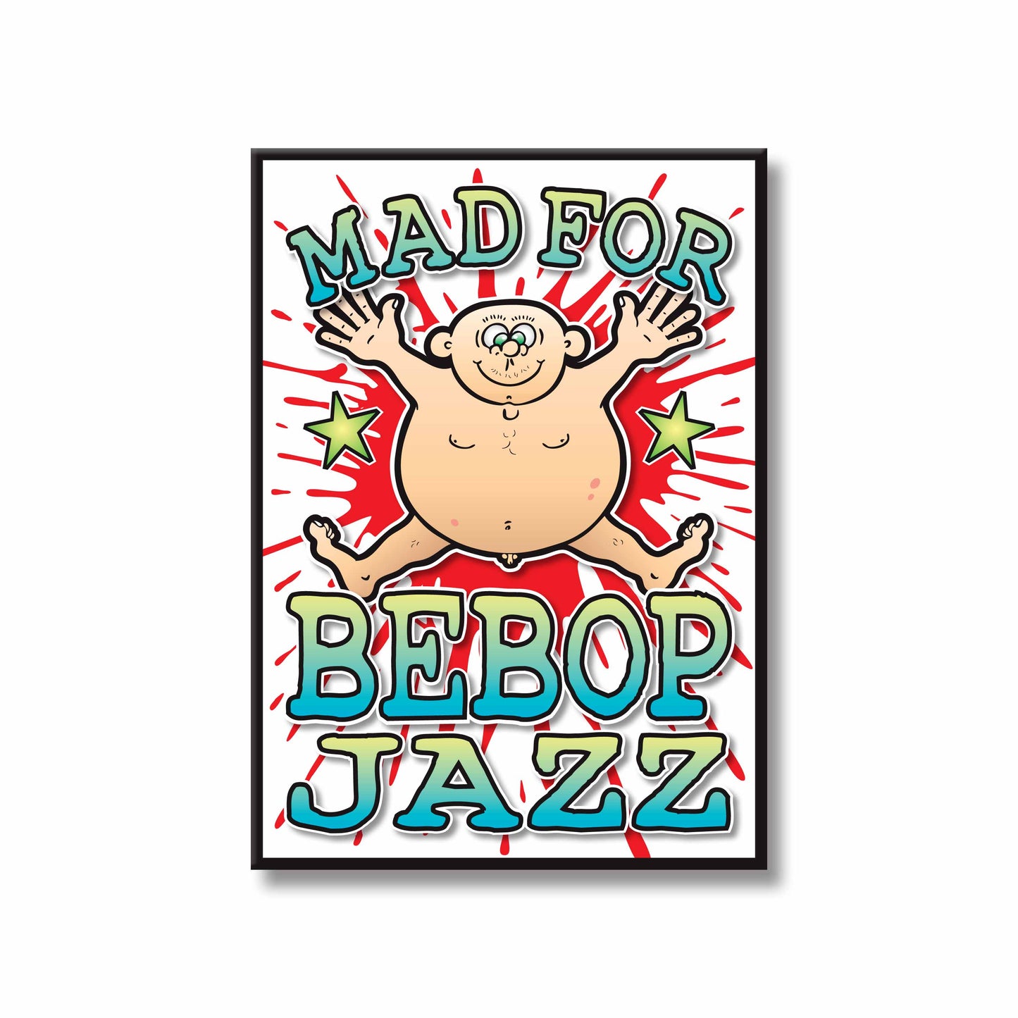 Bebop Jazz Art Print / Mad For Music Poster / Wall Décor