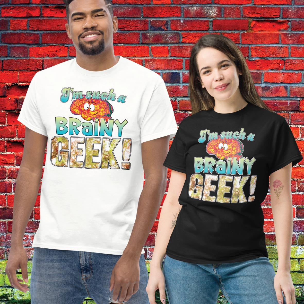 Brainy Geek Funny Slogan Unisex Tee