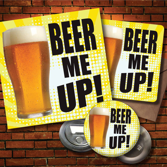 Beer Me Up! Art Print + Badge + Bottle Opener + Birthday Card