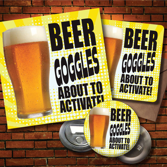 Beer Goggles Art Print + Badge + Bottle Opener + Birthday Card