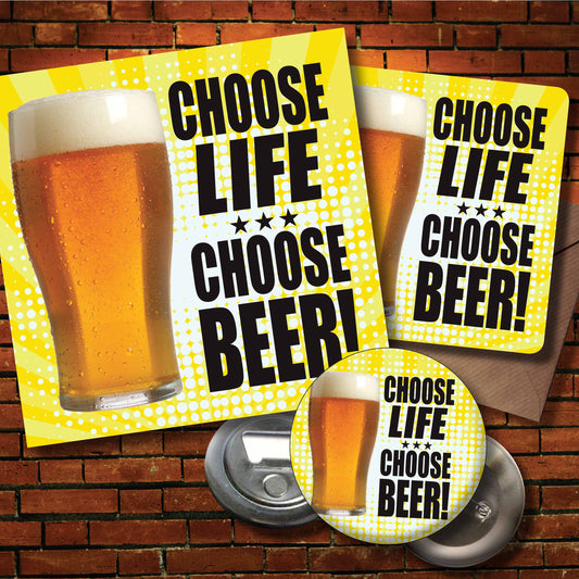 Choose Beer Art Print + Badge + Bottle Opener + Birthday Card
