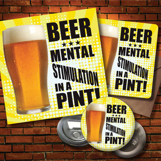 Beer Stimulation Art Print + Badge + Bottle Opener + Birthday Card