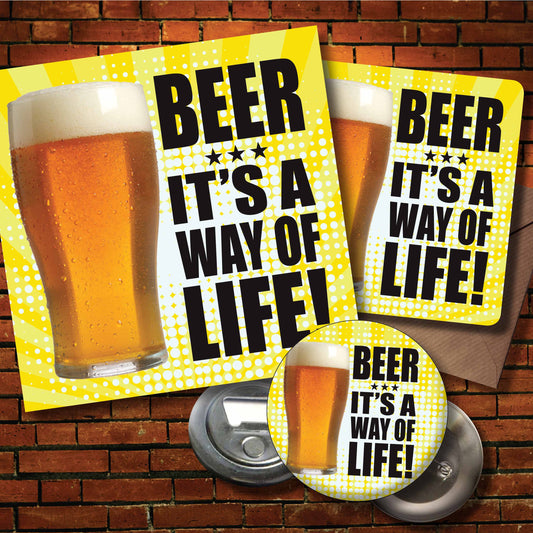 Beer Life Art Print + Badge + Bottle Opener + Birthday Card