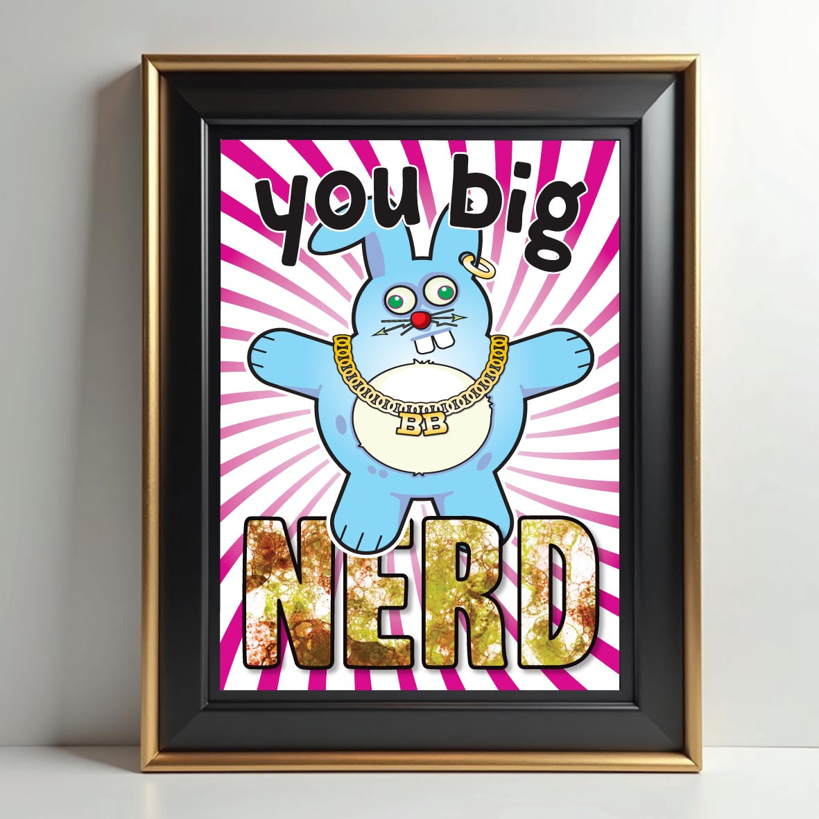 You Big Nerd - Brutal Bunny Art Print