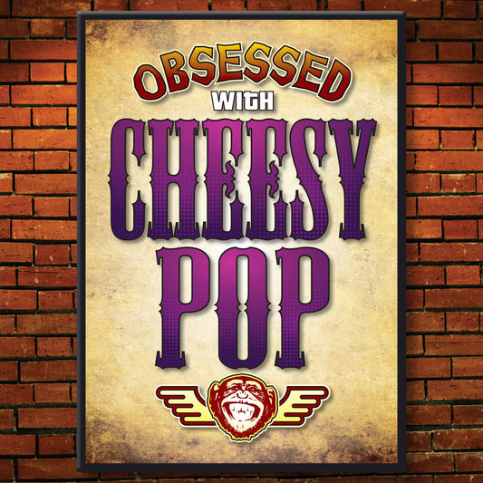 Cheesy Pop - Obsessed Art Poster + Birthday / Greetings Card