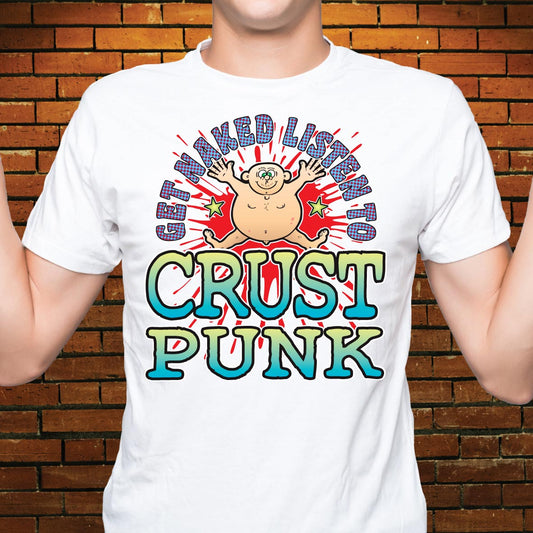 Crust Punk Funny Slogan Cotton T-Shirt