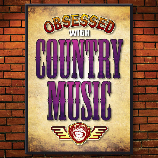Country Music - Obsessed Art Poster + Birthday / Greetings Card