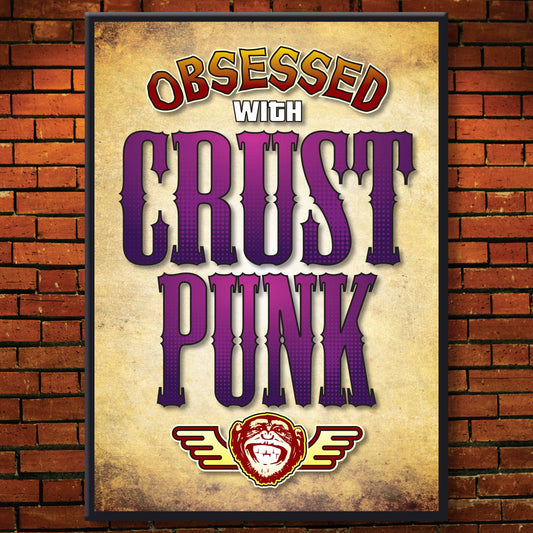 Crust Punk - Obsessed Art Poster + Birthday / Greetings Card