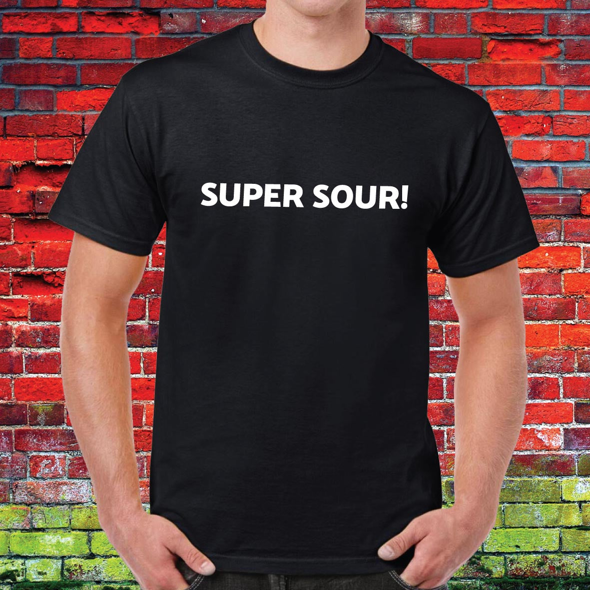 Super Sour Funny Slogan Unisex Tee