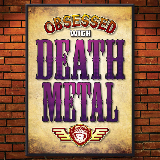 Death Metal - Obsessed Art Poster + Birthday / Greetings Card